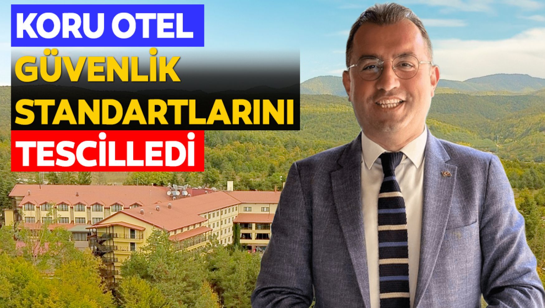 Bolu Koru Otel, güvenlik standartlarını bir kez daha tescilledi