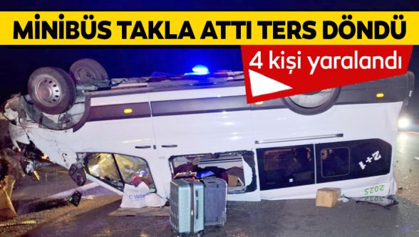 TEM'de minibüs takla attı: 4 yaralı