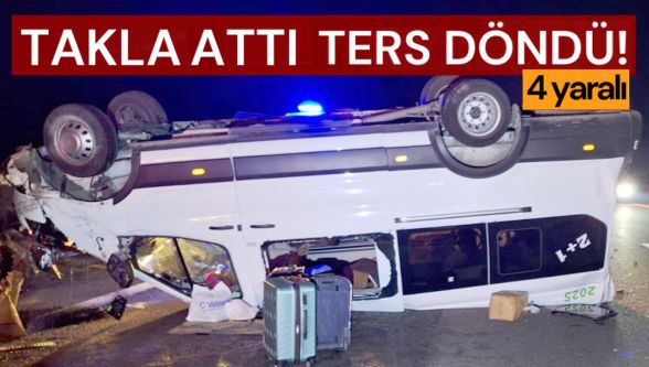 TEM'de minibüs takla attı: 4 yaralı
