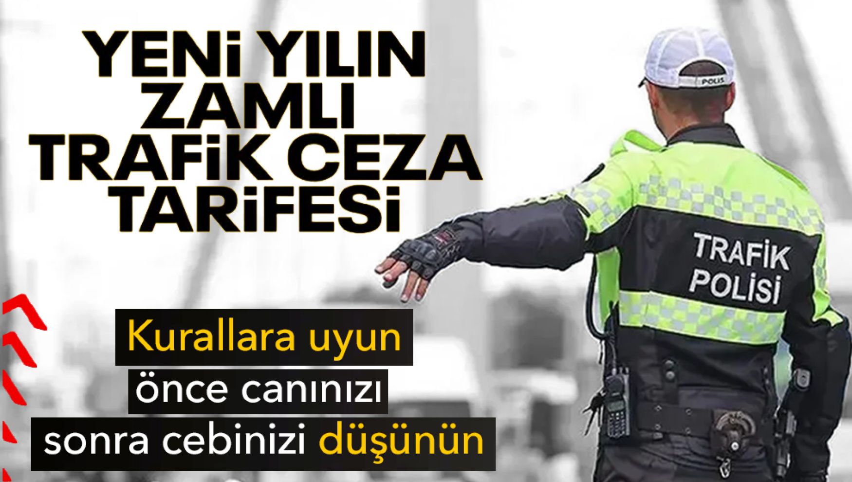 2026 trafik cezaları belli oldu