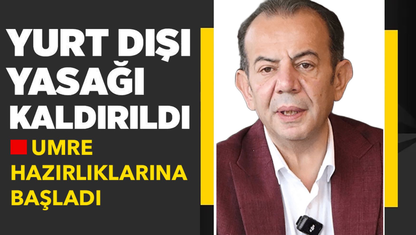 Bolu Belediye Başkanı Tanju Özcan'a konulan yurt dışı çıkış yasağı kaldırıldı