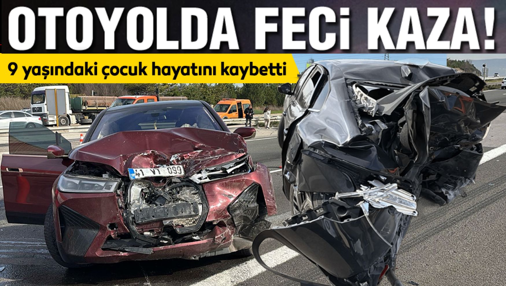 TEM Otoyolu'nda feci kaza: 9 yaşındaki çocuk hayatını kaybetti