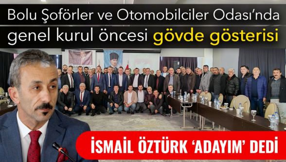 Bolu Şoförler ve Otomobilciler Odası'nda genel kurul öncesi gövde gösterisi