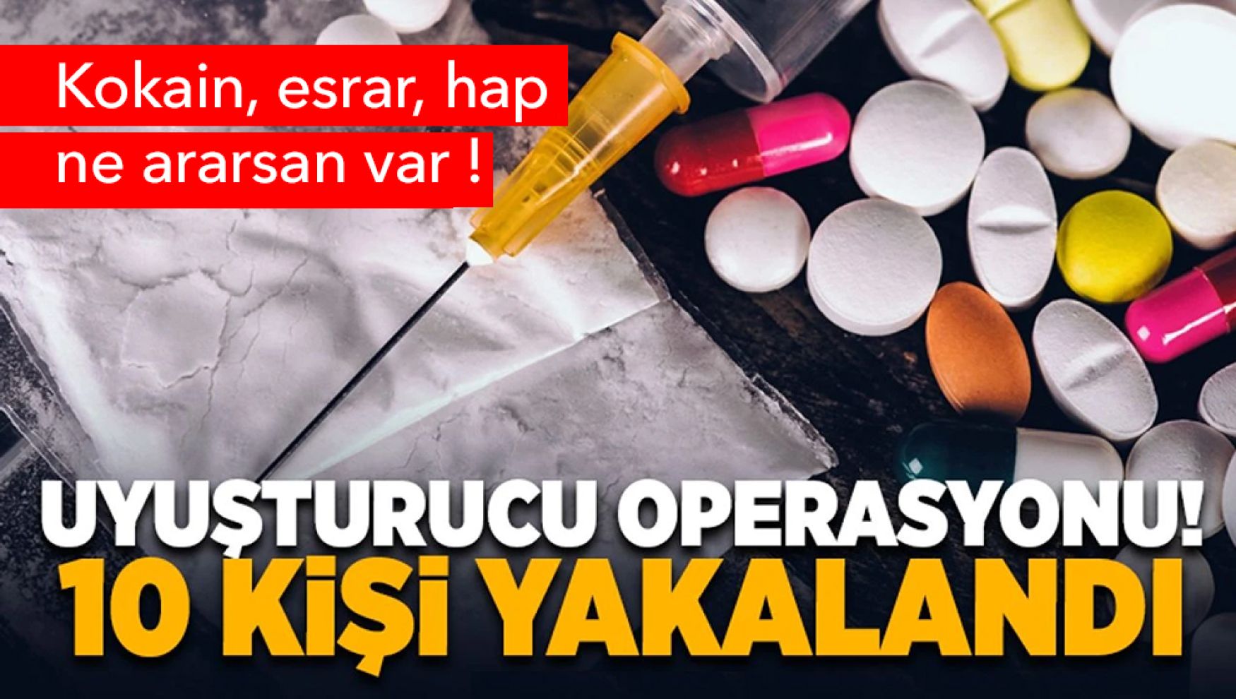 Bolu'da uyuşturucu baskınlarında esrar ve kokain ele geçirildi