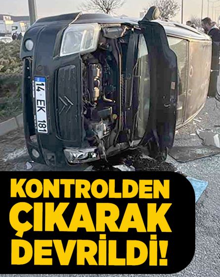 Bolu'da otomobil refüje çarpıp devrildi: Sürücü yaralandı