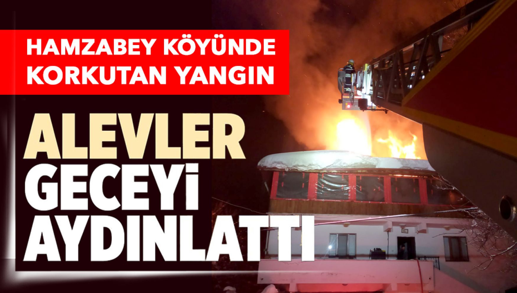 Bolu'da iki katlı evin çatısı alevlere teslim oldu