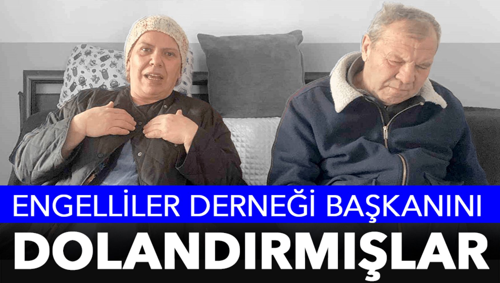 Engellilere yardım vaadiyle dernek başkanını dolandırdıkları iddia edildi