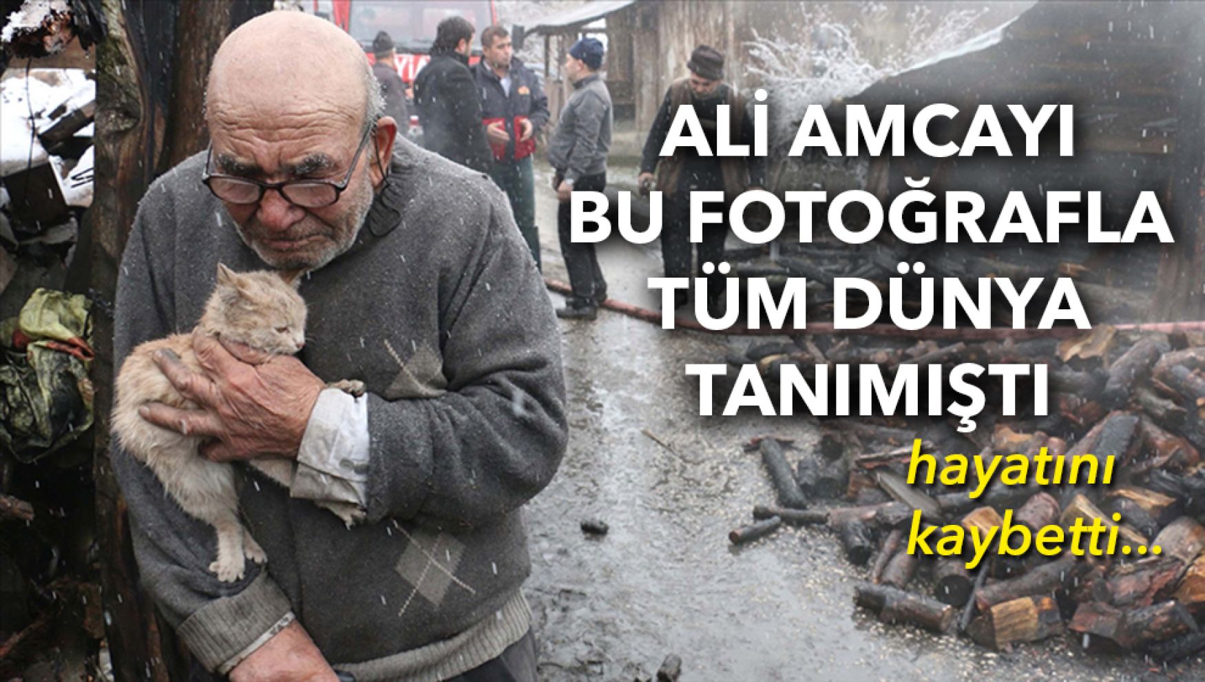Yanan evinin önünde kedisine sarıldığı fotoğrafla tanınan Ali Meşe vefat etti