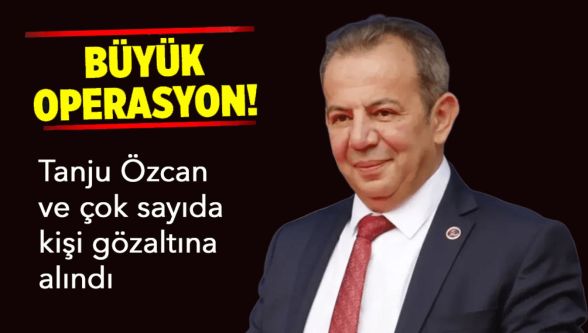 Bolu güne şafak operasyonuyla uyandı: Belediye Başkanı Tanju Özcan gözaltında