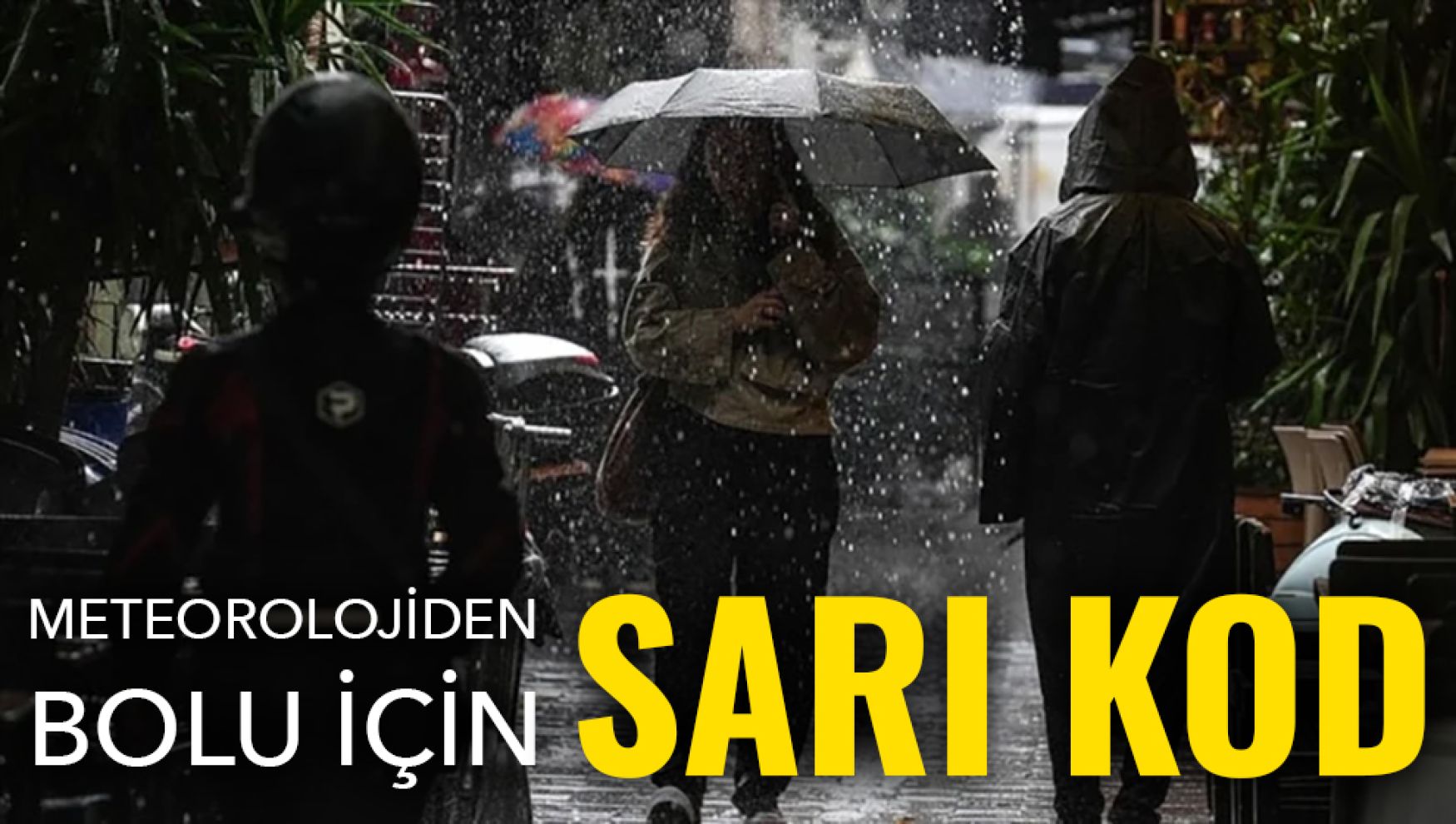 Bolu için sarı kodlu meteorolojik uyarı yapıldı