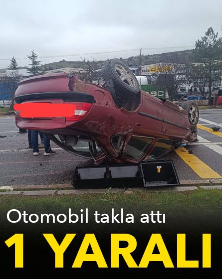Bolu'da kontrolden çıkan otomobil takla attı: 1 yaralı