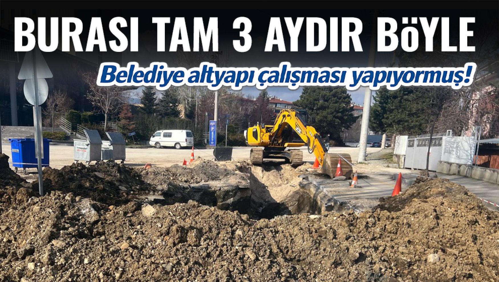 Bolu'da 3 aydır bitmeyen altyapı çalışması tepki çekti
