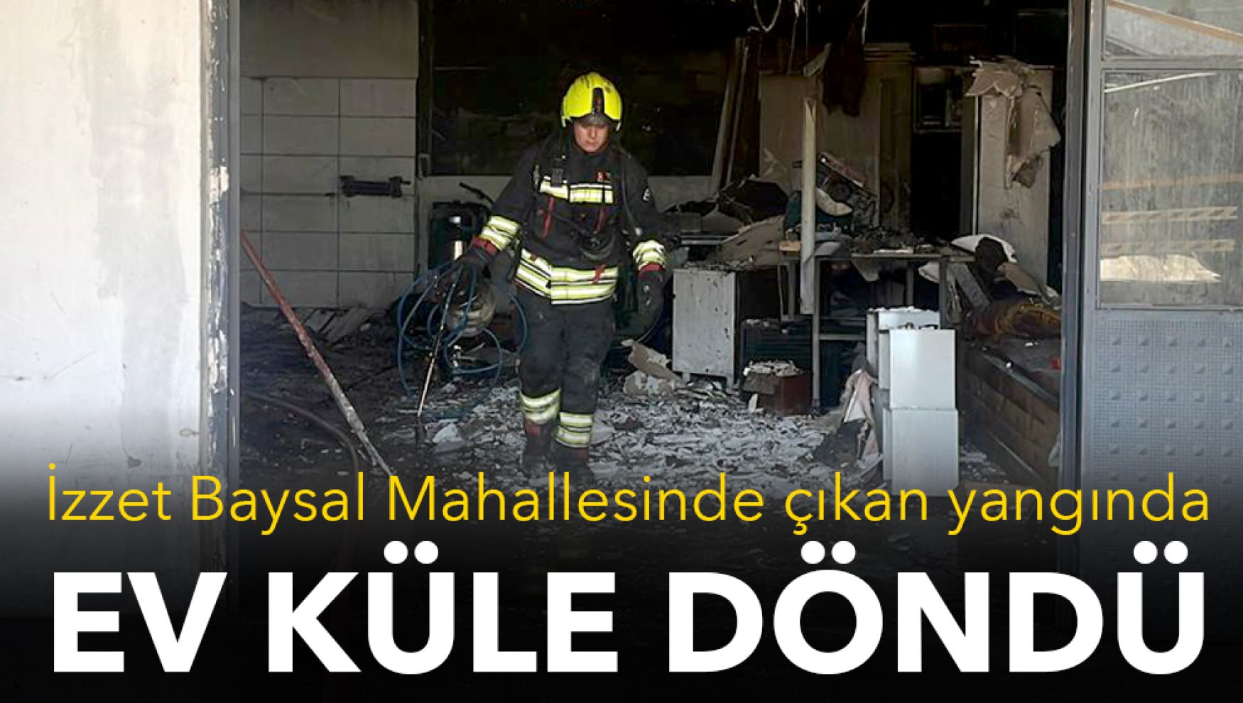 Bolu'da tek katlı ev çıkan yangında küle döndü