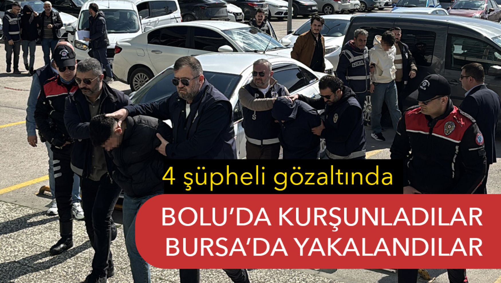 Bolu'da kurşunlama olayında 4 şüpheli yakalandı