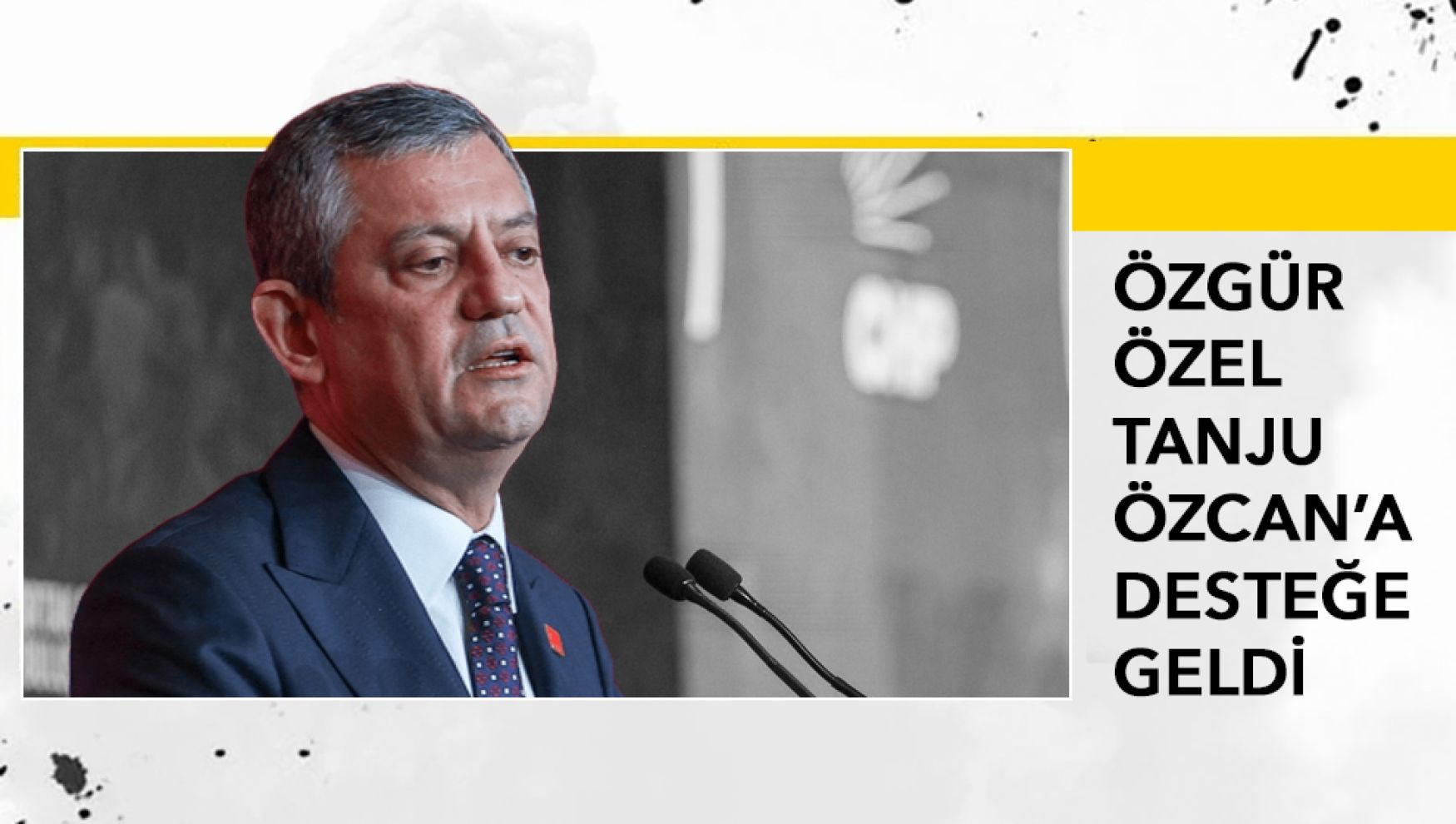 Özgür Özel: “Tanju'yla gurur duyuyoruz”