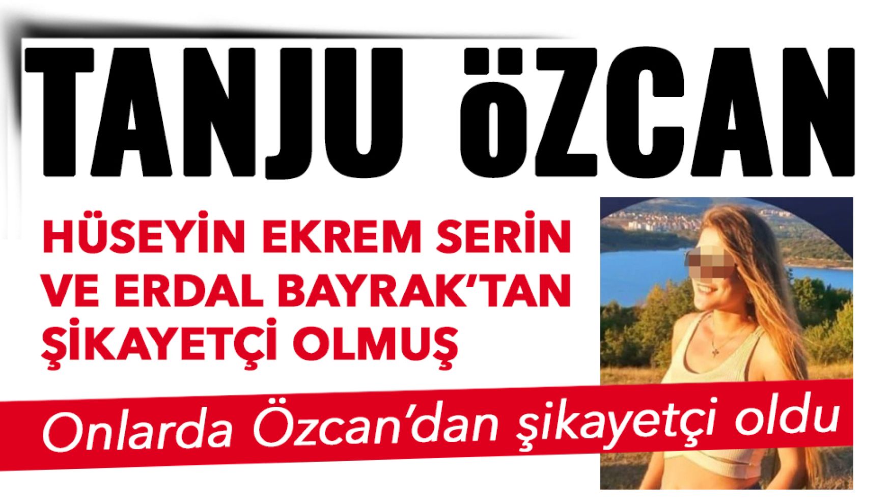 Tanju Özcan dosyasında dikkat çeken gelişme: Bayrak ve Serin de Özcan'dan şikayetçi oldu