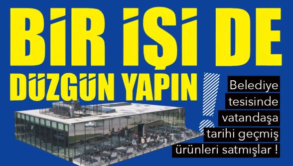 Deprem anıtını yıkıp yaptılar, bayat ürün sattılar !