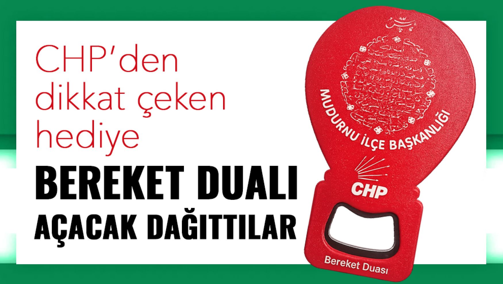 CHP'den Mudurnu'da dikkat çeken hediye