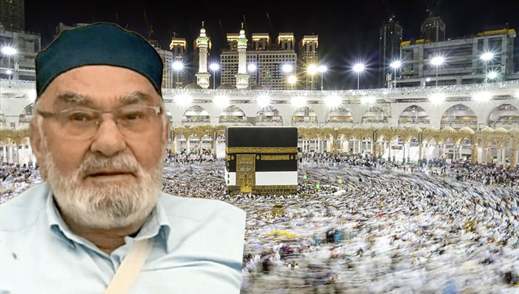 Umre için gittiği Mekke’de hayatını kaybetti