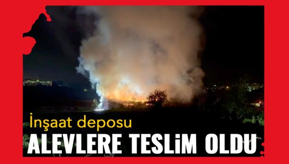 İnşaat deposunda yangın