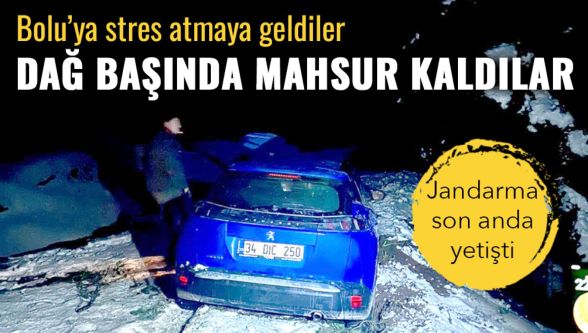 Stres atmaya geldiler, 1700 rakımda kara yakalandılar