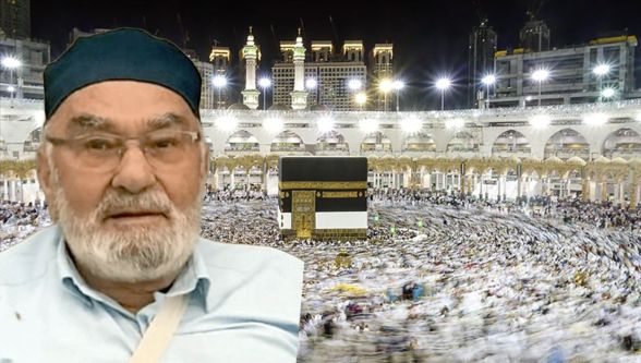 Umre için gittiği Mekke'de hayatını kaybetti