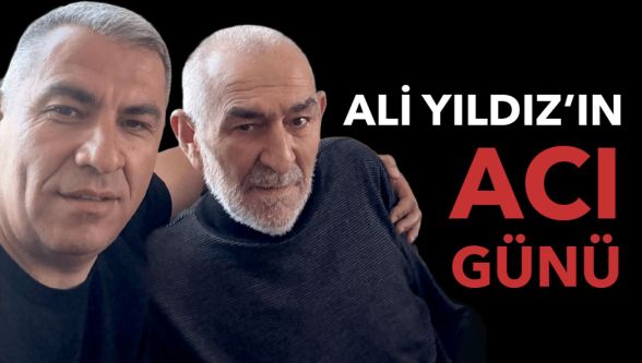Yıldız ailesinin acı günü