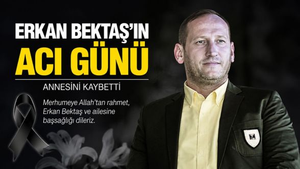 Bolulu iş insanı Erkan Bektaş'ın acı günü