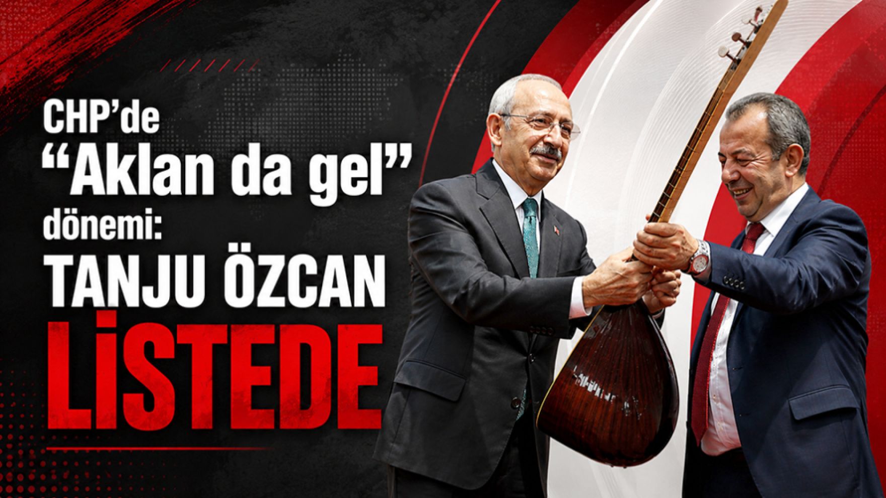 CHP'de “Aklan da gel” dönemi. Tanju Özcan liste başı