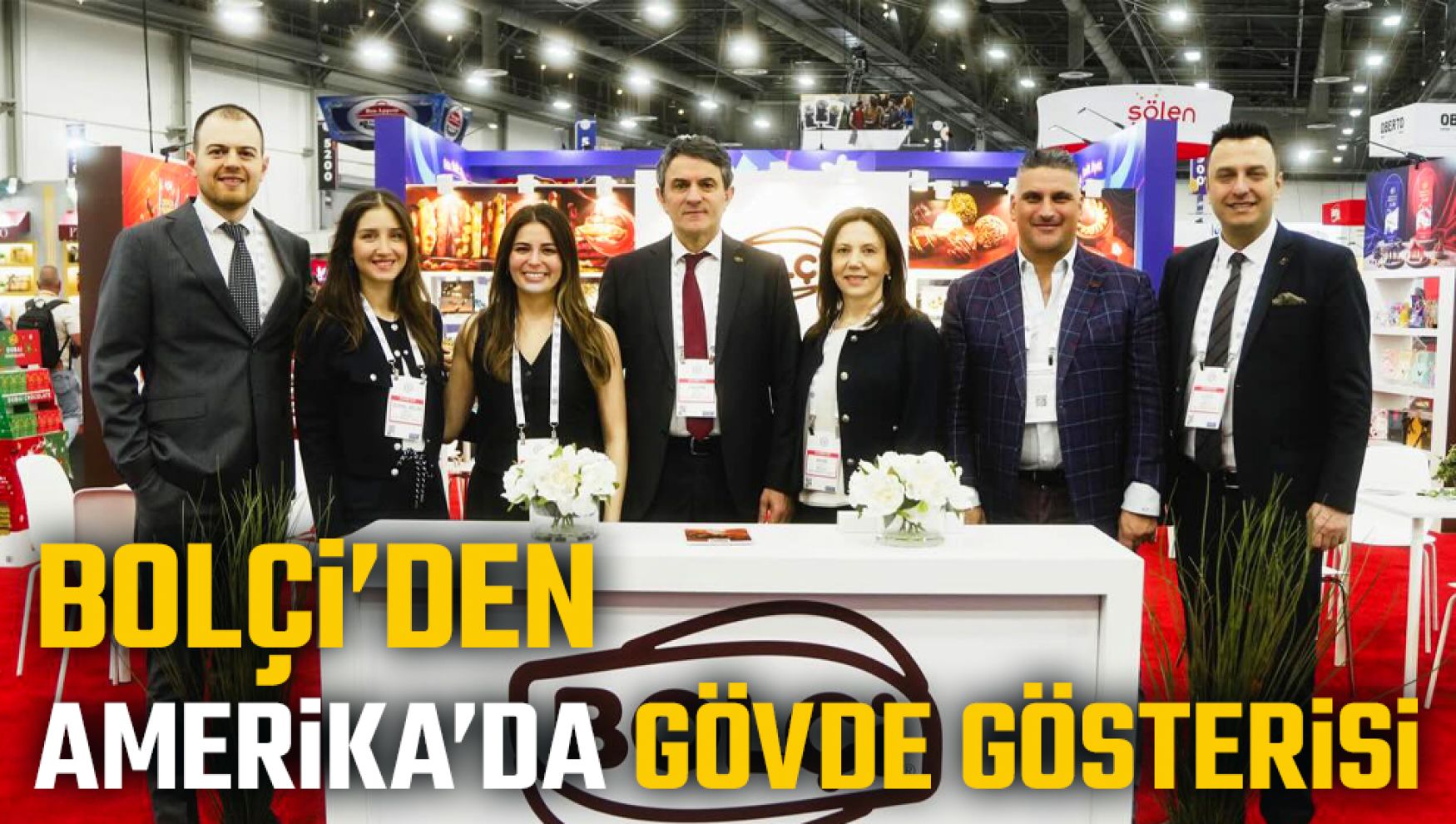 Bolçi, Amerika pazarında yeni iş birliklerine imza attı