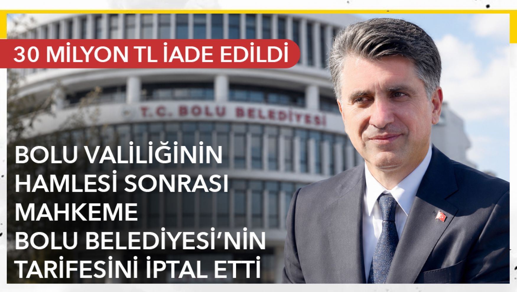 Valiliğin hamlesi sonrası milyonluk iade: Bolu Belediyesi 30 milyon TL geri ödedi