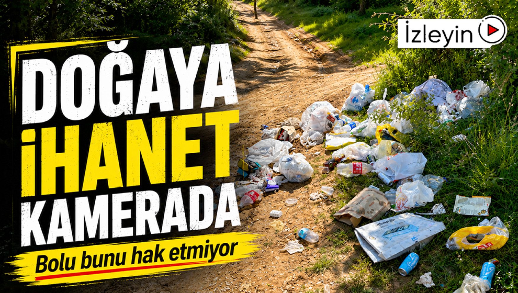 Bolu'nun ciğerlerine çöp döktüler!