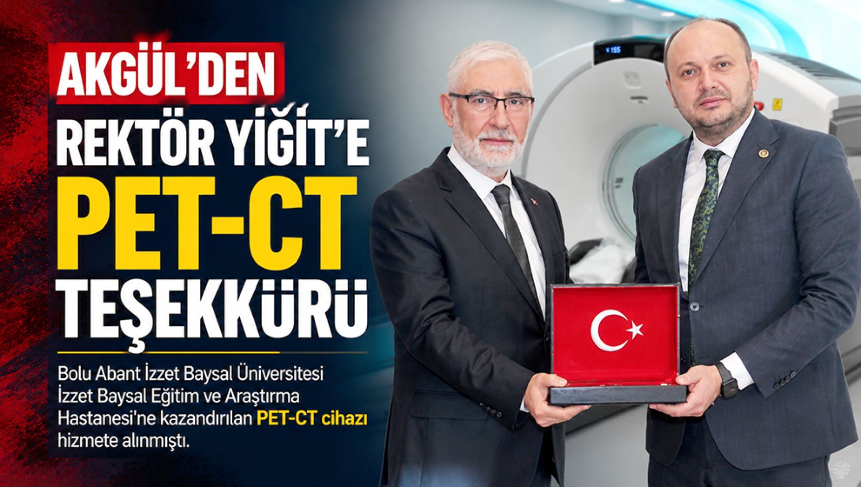 Akgül'den Rektör Yiğit'e PET-CT teşekkürü