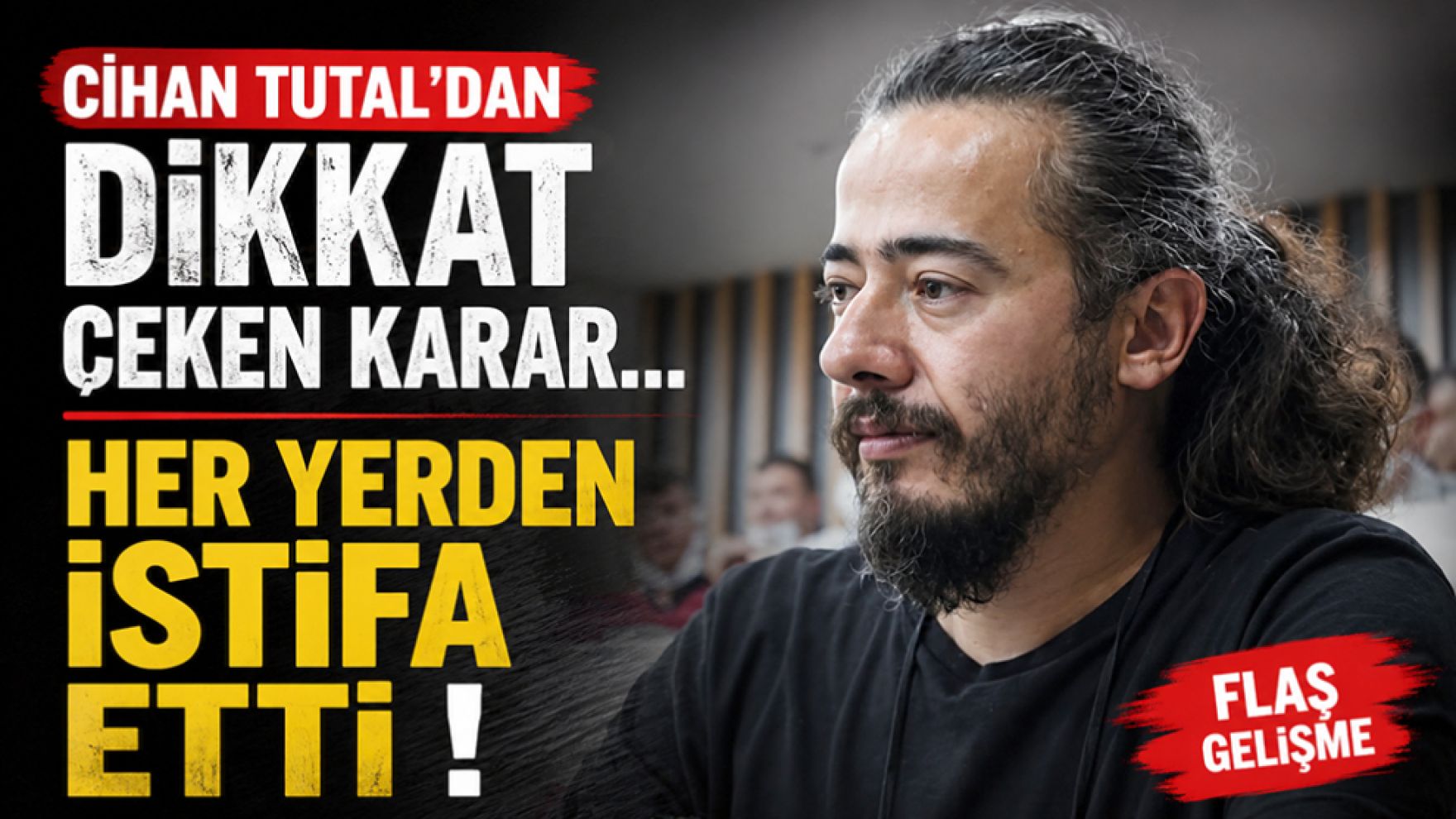 CHP'li Cihan Tutal parti üyeliği ve meclis üyeliğinden istifa etti