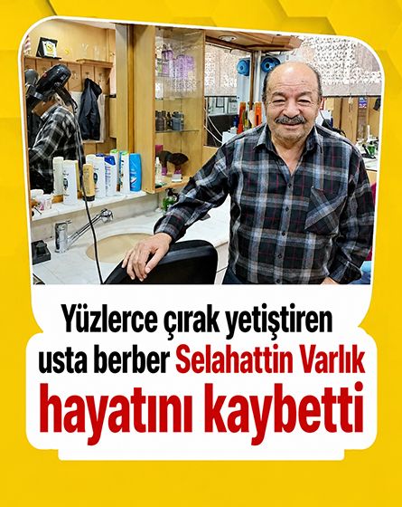 Bolu'nun en eski berberlerinden Selahattin Varlık hayatını kaybetti