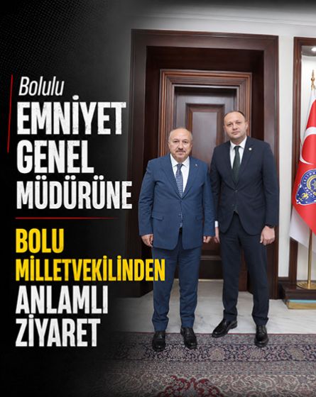 Milletvekili İsmail Akgül'den Emniyet Genel Müdürü Ali Fidan'a ziyaret
