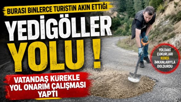 Yoldaki çukurları kendi elleriyle kapattı ! Yedigöller yolunda isyan ettiren manzara