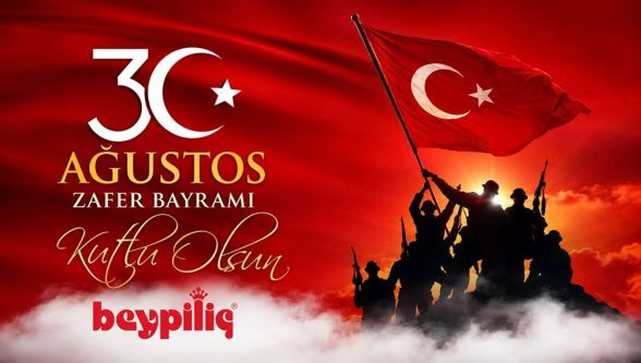 Beypiliç 30 Ağustos Zafer Bayramını kutlar