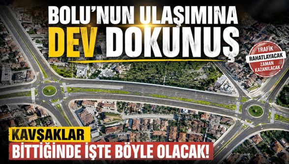 Bolu'nun trafik çilesini bitirecek proje! İlk etapta çalışmalar başladı