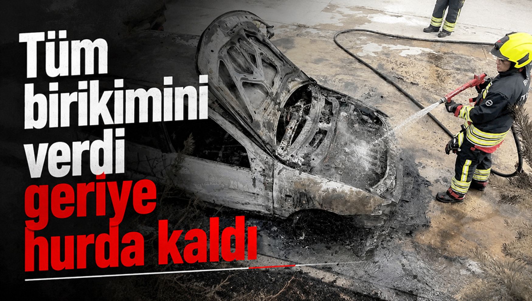 15 günlük hayal küle döndü! Otomobil park halindeyken alev alev yandı