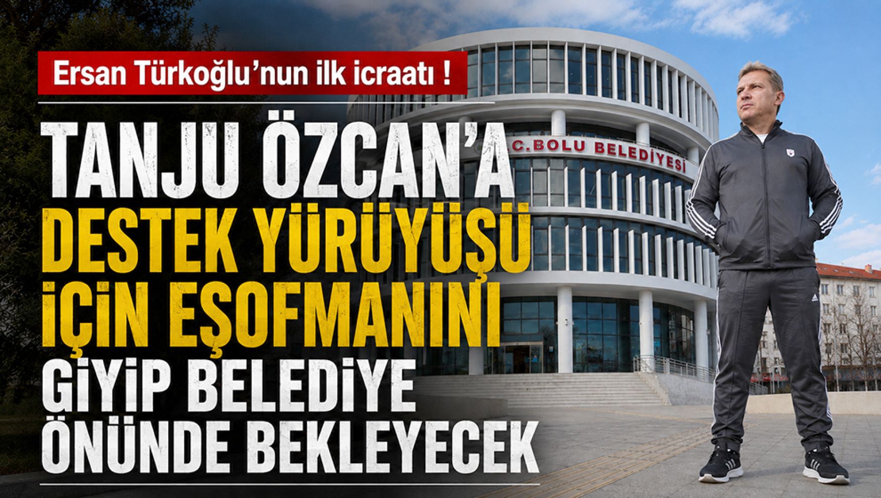 Eşofmanını giyip belediye önünde bekleyecek! "Yüreği olan gelsin" dedi