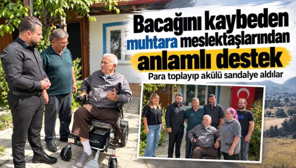Muhtarlar tek yürek oldu: Akülü sandalye ihtiyacı kısa sürede karşılandı