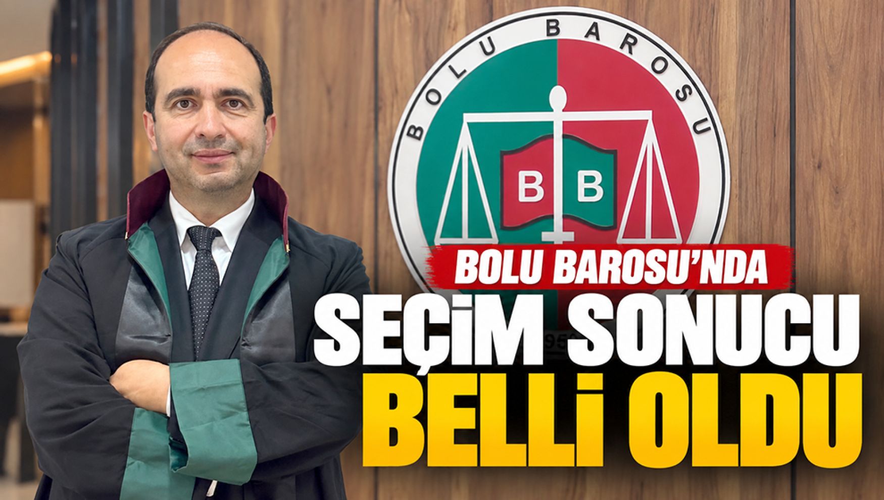 Bolu Barosu'nda Sinan Barut yeniden başkan seçildi