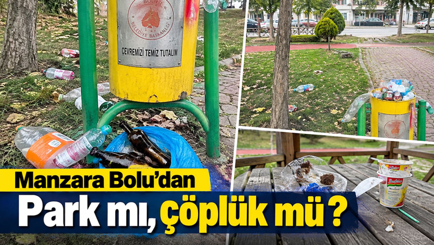 Bolu'da parkın hali tepki çekti: Şişeler, çöpler her yerde!