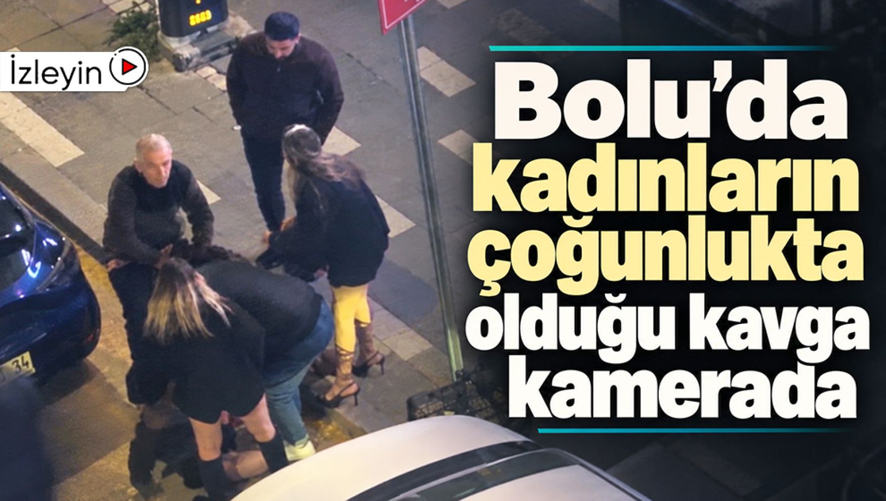 Bolu'da sokak ortasında kavga! Birbirlerini yerde sürüklediler