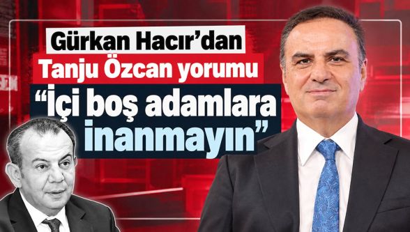 Gürkan Hacır'dan Tanju Özcan'a sert sözler: “Ne oldu o büyük laflar?”