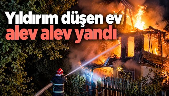 Mudurnu'da yıldırım düşen ev alev alev yandı
